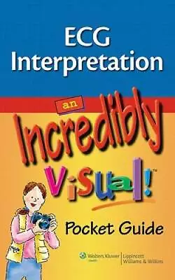 ECG Interpretation: An Incredibly Visual! Pocket Guide (Incredibly Easy!  - GOOD • $9.51
