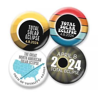 Total Solar Eclipse 2024 Buttons - 4 Pack 2.25  April 8 Texas New York Hampshire • $9.95