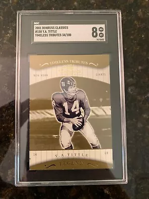 2001 Donruss Classics TIMELESS TRIBUTES #158 Y. A. TITTLE (34/100)........SGC 8 • $47.44