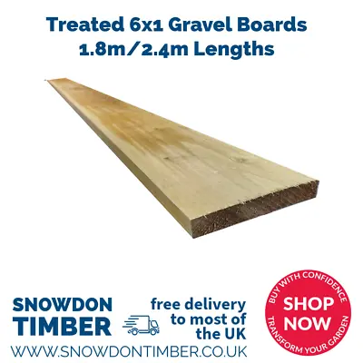 Treated 6x1  Gravel Boards - 22mm X 150mm - 1.8/2.4m Lengths - *Free Delivery* • £27.50