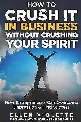 $35.47 • Buy How Crush It In Business Without Crushing Your Spirit How Ent By Crawford Willie