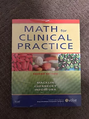 Math For Clinical Practice By Cynthia C. Chernecky Denise Macklin And Mother... • $60