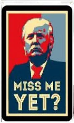 3x5 Trump 2024 Miss Me Yet? Flag Vertical Banner 100d  • $12.88