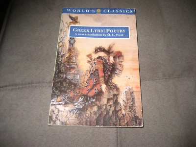 $20 • Buy Greek Lyric Poetry: The Poems And Fragments Of The Greek Iambic Elegiac & M West