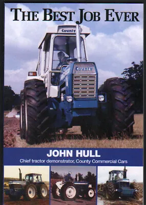 Tractor Book: THE BEST JOB EVER - JOHN HULL CHIEF COUNTY TRACTOR DEMONSTRATER • $27.35