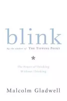 Blink: The Power Of Thinking Without Thinking - Hardcover - GOOD • $3.96