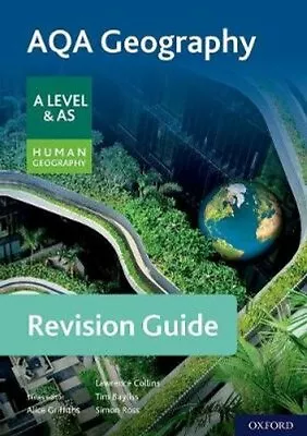 AQA Geography For A Level & AS Human Geography Revision Guide 9780198432692 • £15.33