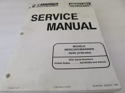 1998 Mariner/Mercury Outboard Models 30/40 4 Stroke Service Manual P/N 90-857046 • $10.58