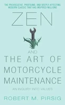 Zen And The Art Of Motorcycle Maintenance: An Inquiry Into Values • $4.29