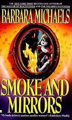 Smoke And Mirrors - Mass Market Paperback By Michaels Barbara - GOOD • $4.48
