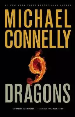 Nine Dragons (A Harry Bosch Novel) - Hardcover By Connelly Michael - GOOD • $3.98