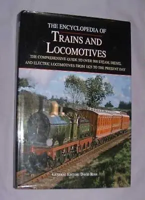 Encyclopedia Of Trains & Locomotives By David (ed) Ross • £3.07