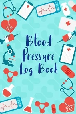 BLOOD PRESSURE LOG: MEDICAL STYLE DAILY RECORD & MONITOR By Michelia Creations • $12.95