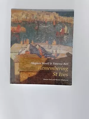 Virginia Woolf And Vanessa Bell: Remembering St Ives By Marion Dell Marion... • £4