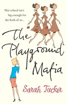 £3.15 • Buy The Playground Mafia By Sarah Tucker, Good Used Book (Paperback) FREE & FAST Del