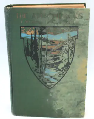 1917 New York The Century Co THE ADIRONDACKS THOMAS T. MORRIS LONSTRETH NY Maps • $58.49