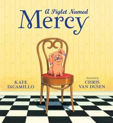 A Piglet Named Mercy [Mercy Watson] By DiCamillo Kate Hardcover Book • $8.09