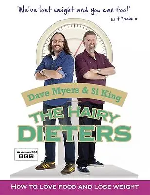 The Hairy Dieters: How To Love Food And Lose Weight-Bikers Hairy-Paperback-0297 • £3.45