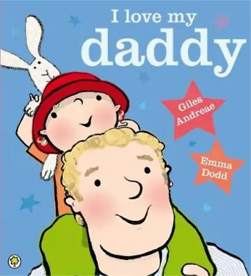 I Love My Daddy Andreae Giles Used; Good Book • £3.36