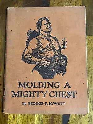 George Jowett MOLDING A MIGHTY CHEST Bodybuilding Muscle Booklet 1938 • $29.99