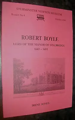 ROBERT BOYLE Irene Jones LORD Of The MANOR Of STALBRIDGE 1643-1691 Illus • £9