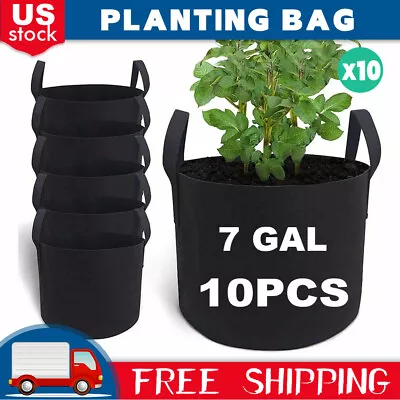 10 Packs 7 Gallon Plant Grow Bags Fabric Pot Nursery Soil Nonwoven W/ Handle US • $16.97