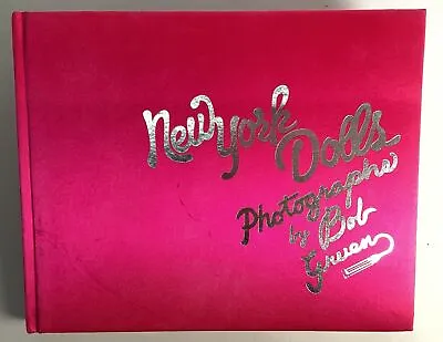 SIGNED New York Dolls Photographs By Bob Gruen 2008 Hardcover • $39.99