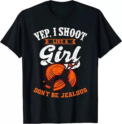 New Limited Clay Target Shooting Yep I Shoot Like A Girl Gift T-Shirt • $9.99