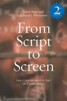 From Script To Screen: The Collaborative Art Of Filmmaking Second  - GOOD • $10.25