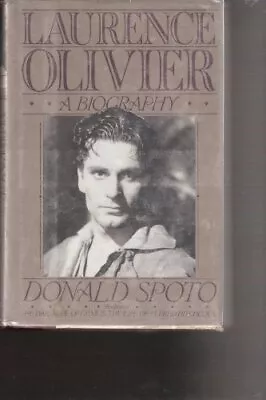 Laurence Olivier: A Biography By Donald Spoto. 9780060183158 • £3.60
