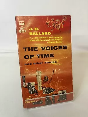 The Voices Of Time By J. G. Ballard 1962 Berkley Medallion 1st Printing • $10