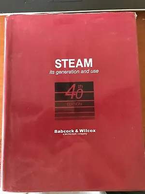 Steam Its Generation And Use By Babcock And Wilcox Co 40th (1992 Hardcover) • $30