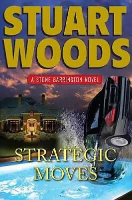 Strategic Moves (Stone Barrington Book 19) - Hardcover By Woods Stuart - GOOD • $3.73