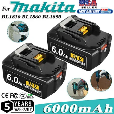 2X For Makita 18V Battery 6.0Ah BL1830 BL1850 BL1860 LXT LED Indicator Cordless • $48.99
