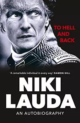 To Hell And Back: An Autobiography Lauda Niki • $80.25