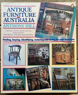 $38.95 • Buy Antique Furniture In Australia By Anthony Hill (Paperback 1988) Find Buy Restore