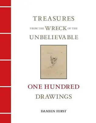 Treasures From The Wreck Of The Unbelievable: One Hundred Drawings Vol II By Dam • £125.99