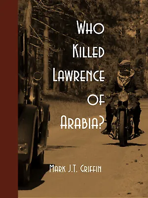 Who Killed Lawrence Of Arabia? Non-Fiction Paperback 208 Pages Signed • £16.99