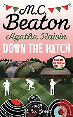 Agatha Raisin In Down The Hatch By M.C. Beaton • £3.50