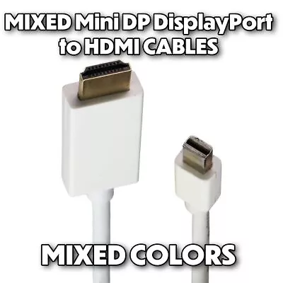 Mixed & Generic Mini DP DisplayPort To HDMI Cables - Mixed Length (3-Ft And Up) • $6.59