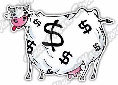 Fat Cash Cow Dollar Sign Money Gift Idea Car Bumper Vinyl Sticker Decal 5 X4  • $3.85