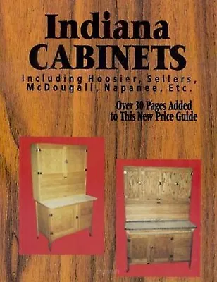 Indiana Cabinets : With Prices By L-W Book Sales Staff (1997 Paperback) • $29