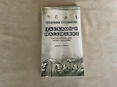 Jackson’s Hallmarks English Scottish Irish Silver & Gold Marks Ed By Pickford • £9.44