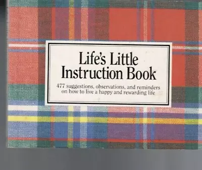 Life's Little Instruction Book  447 Suggestions How To Live A Happy Life • £6.20