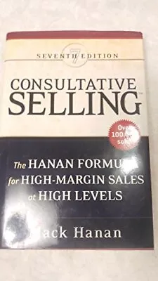 Consultative Selling: The Hanan Formula For High-margin Sal... By Hanan Hardback • $11.96