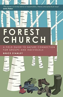 £6.49 • Buy Forest Church: A Field Guide To Nature Connection For Group... By Stanley, Bruce