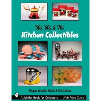 '50s '60s And '70s Kitchen Collectibles - Paperback NEW Congdon-Martin 2007-0 • £23.17