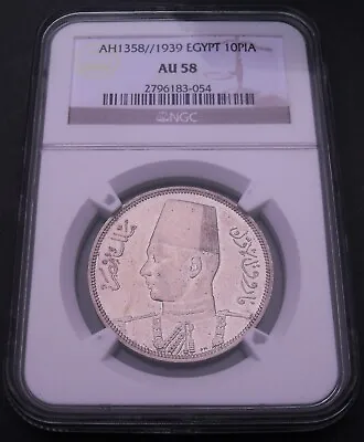 AH 1358/1939  Egypt 10 Piastres  NGC AU 58  Nice Silver Coin     #  1579 • $65