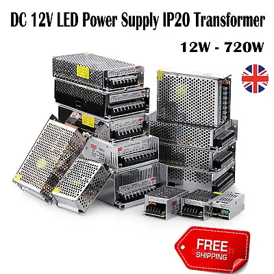 12V IP20 PSU LED Driver Power Supply 12W-720W Switching Transformer AC240V-DC12V • £3.04