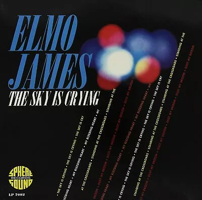 Elmo James     -   The Sky Is Crying    -    New Vinyl Record LP • $16.99